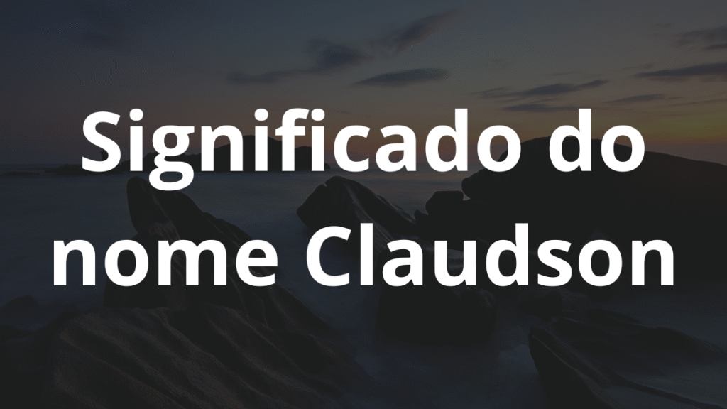 Significado do nome Claudson