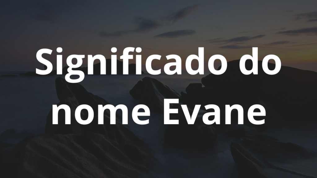 Significado do nome Evane