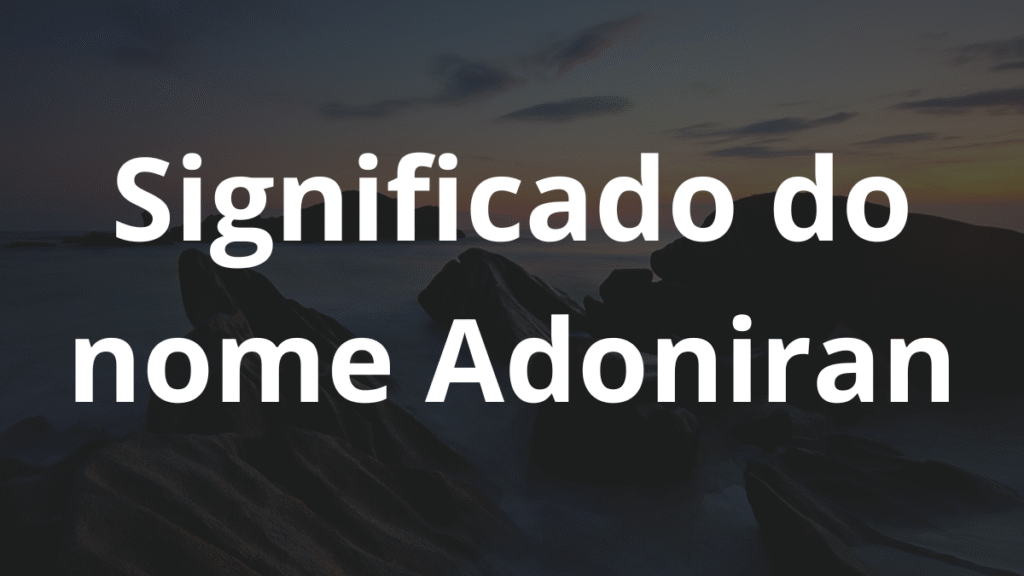 Significado do nome Adoniran