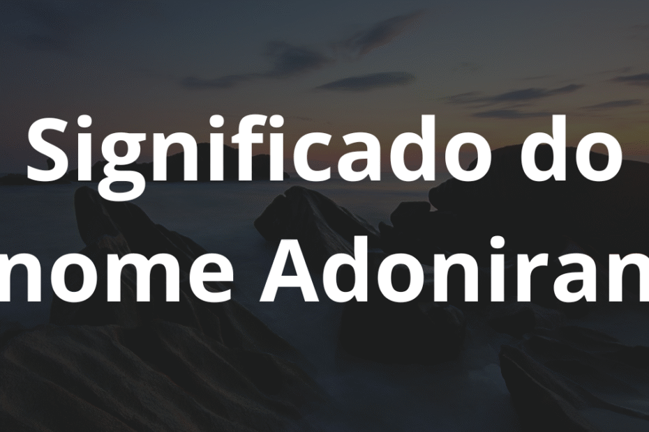Significado do nome Adoniran