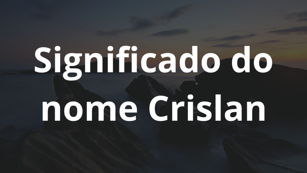 Significado do nome Crislan