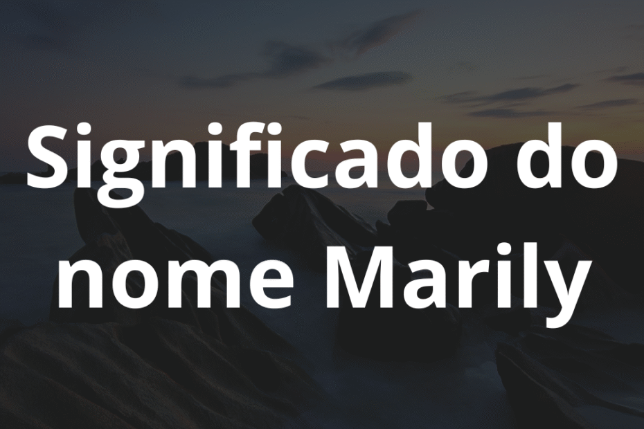 Significado do nome Marily