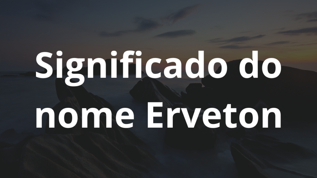 Significado do nome Erveton