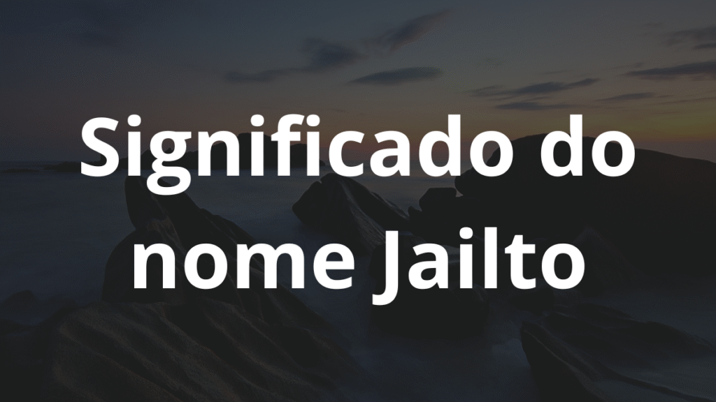 Significado do nome Jailto