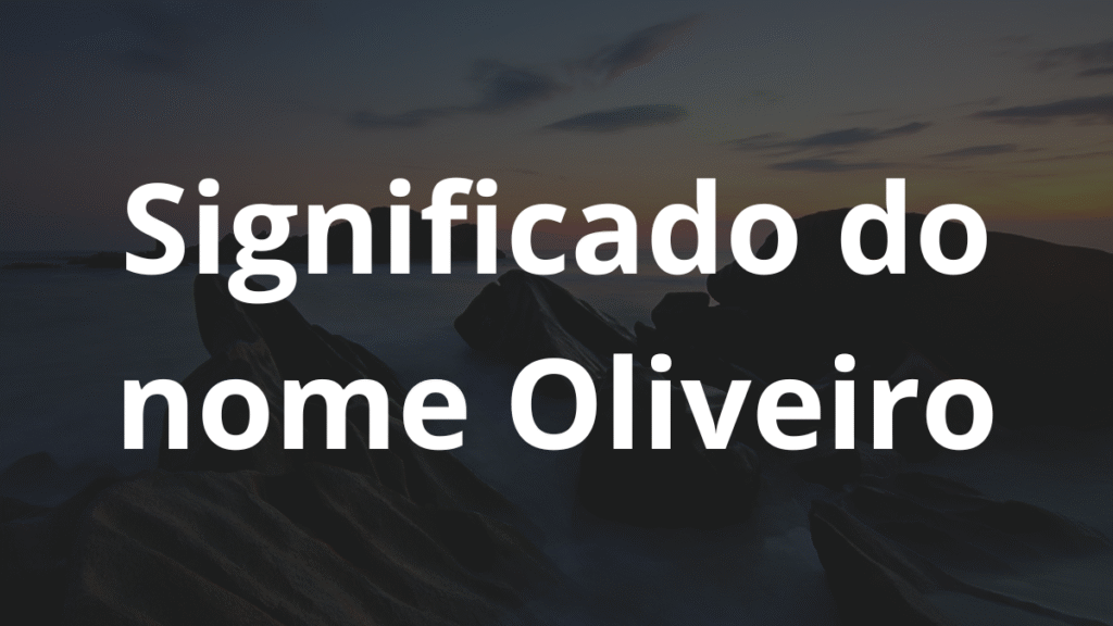 Significado do nome Oliveiro
