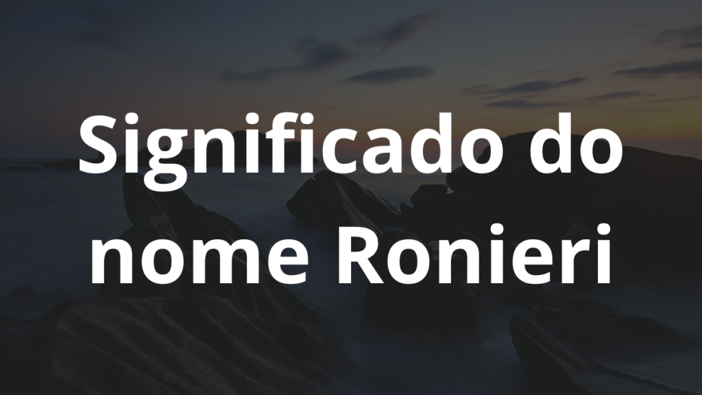 Significado do nome Ronieri