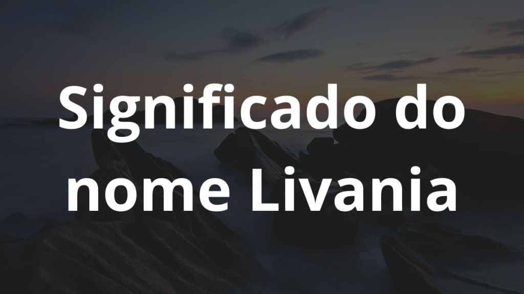 Significado do nome Livania