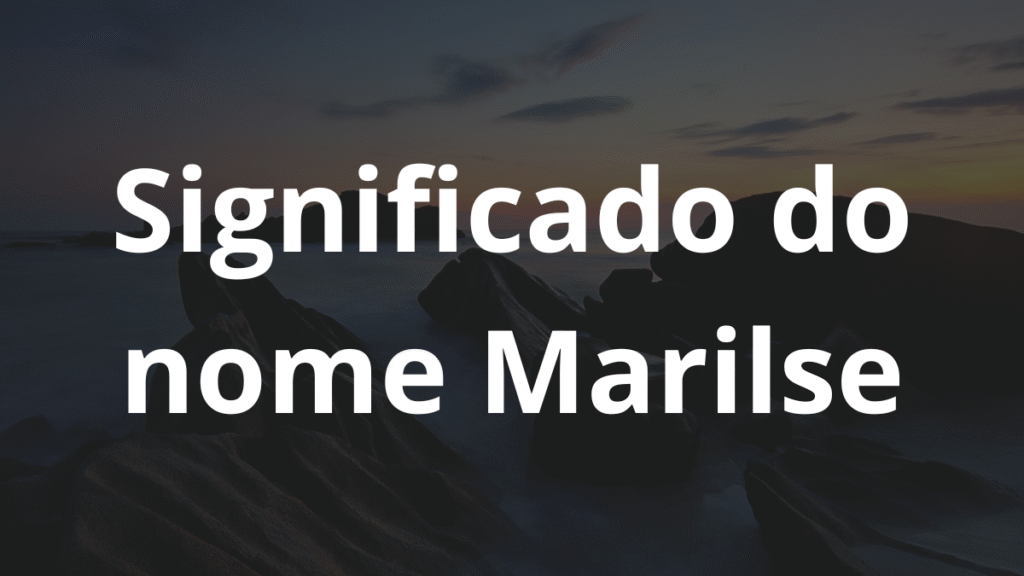 Significado do nome Marilse