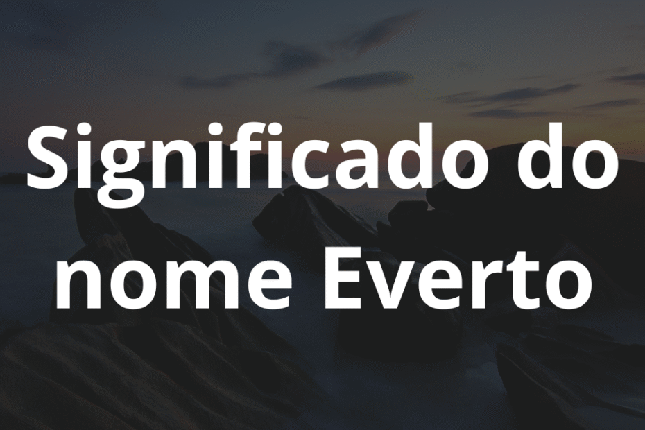 Significado do nome Everto