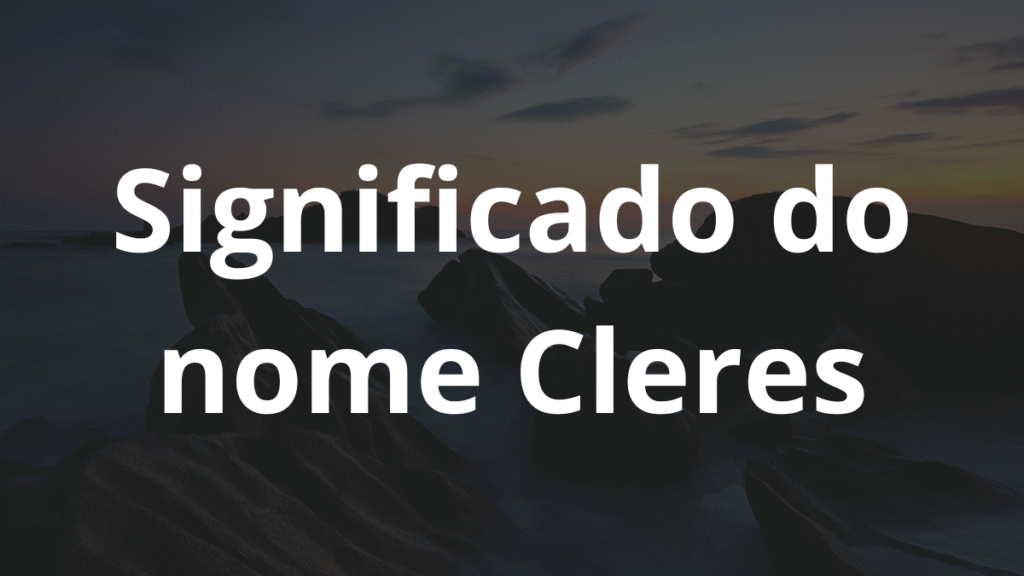 Significado do nome Cleres
