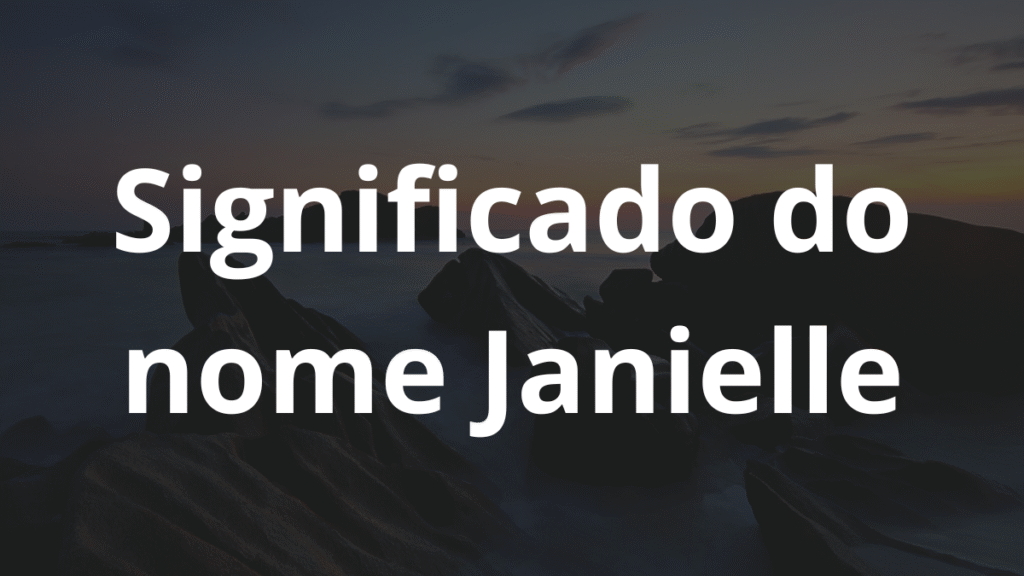 Significado do nome Janielle
