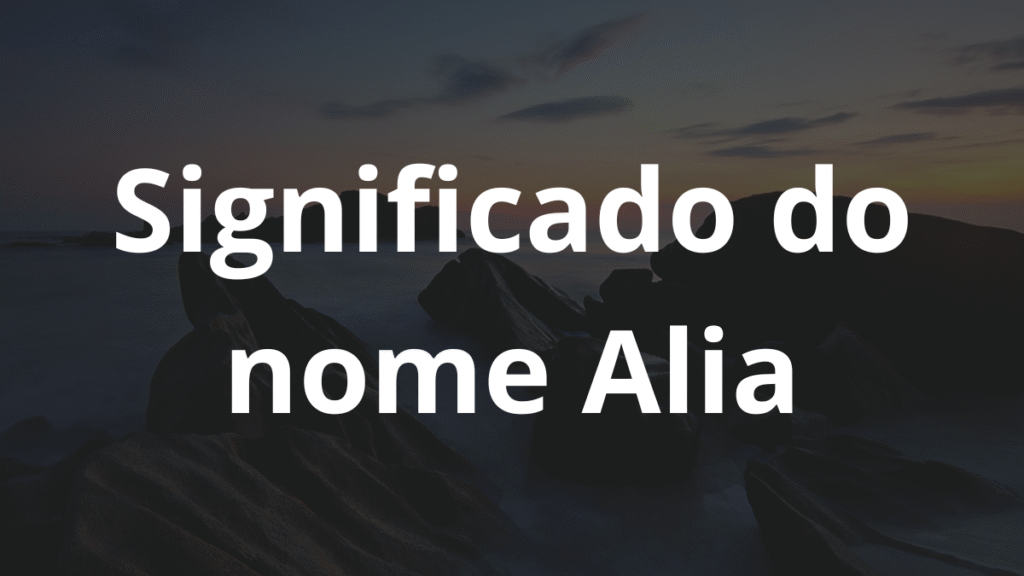 Significado do nome Alia