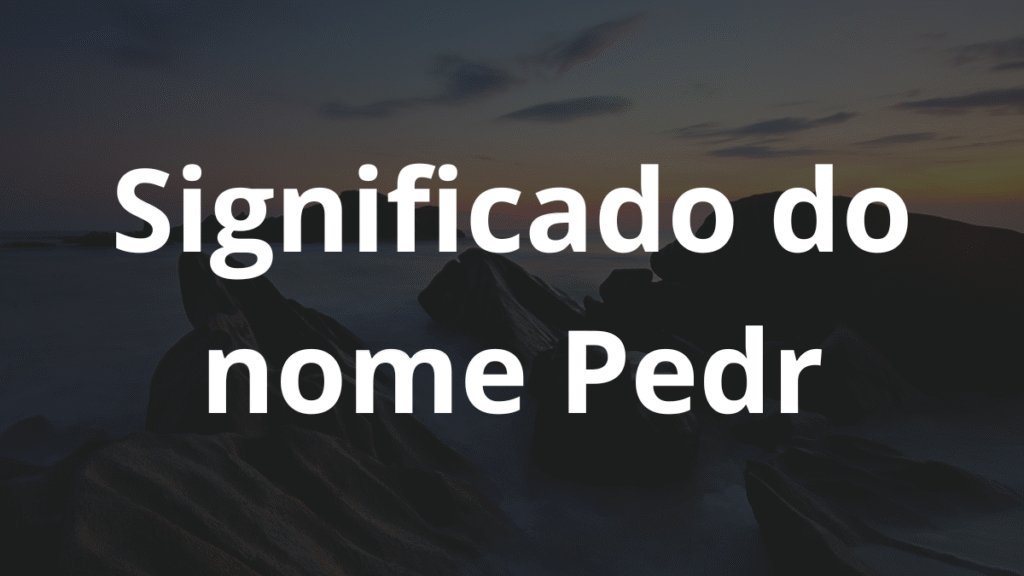 Significado do nome Pedr