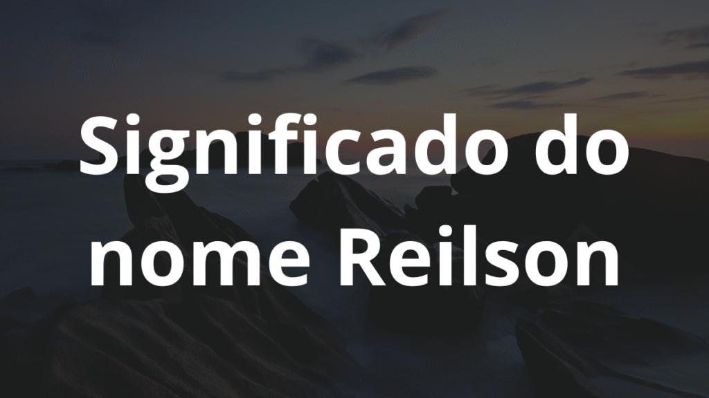 Significado do nome Reilson