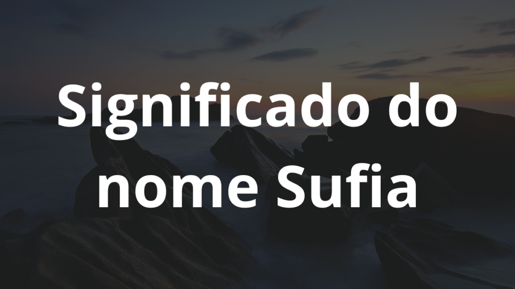 Significado do nome Sufia
