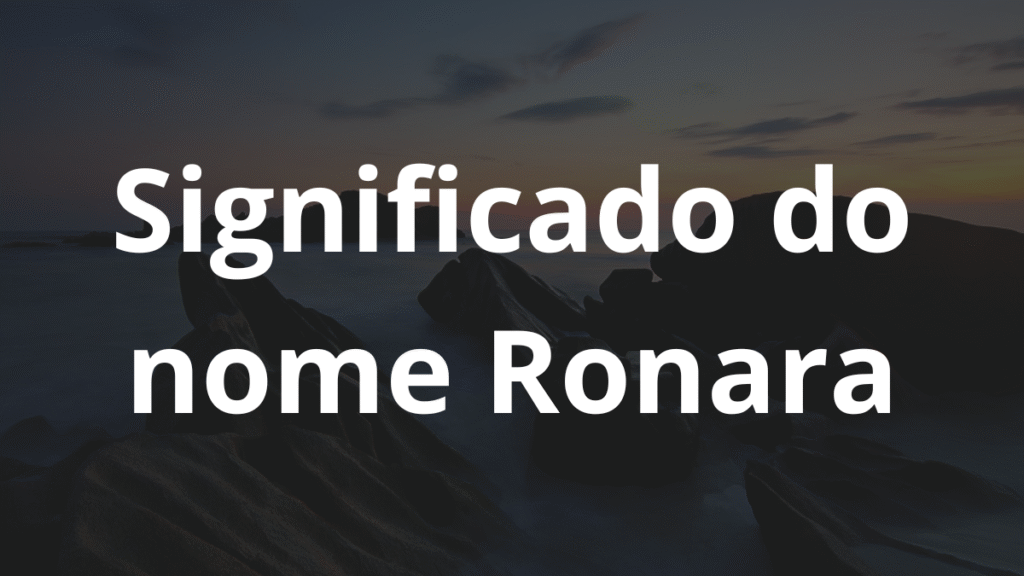 Significado do nome Ronara