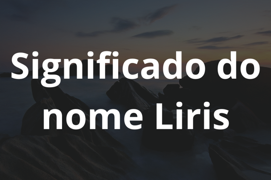 Significado do nome Liris