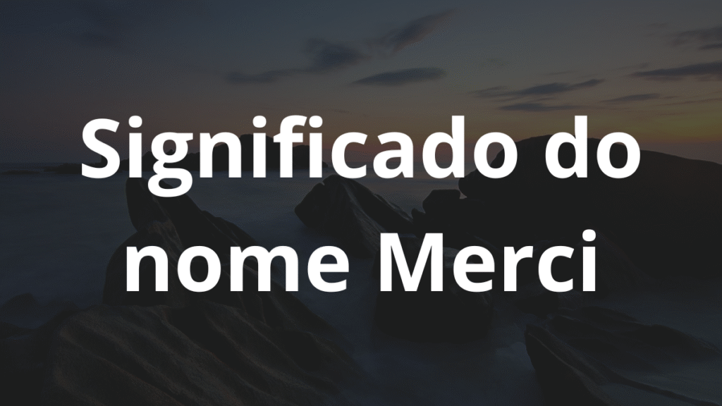 Significado do nome Merci