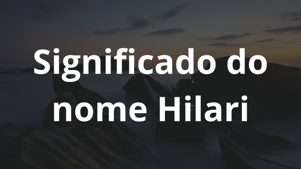 Significado do nome Hilari