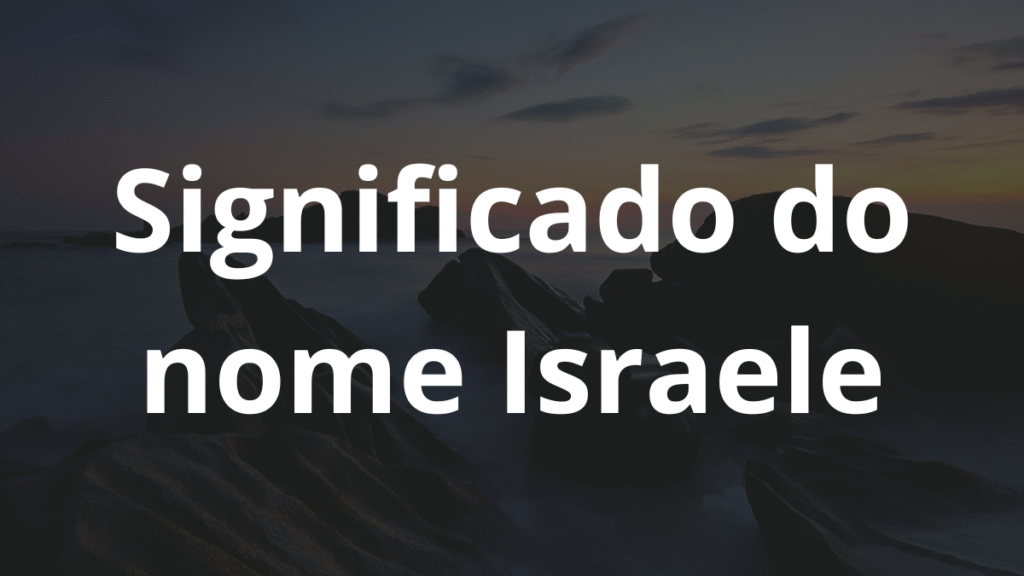 Significado do nome Israele