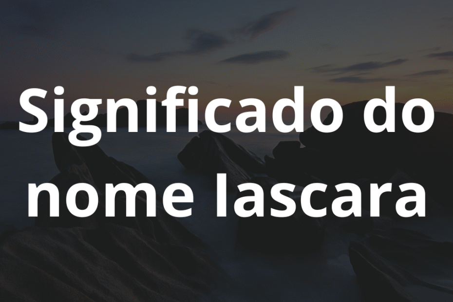 Significado do nome Iascara