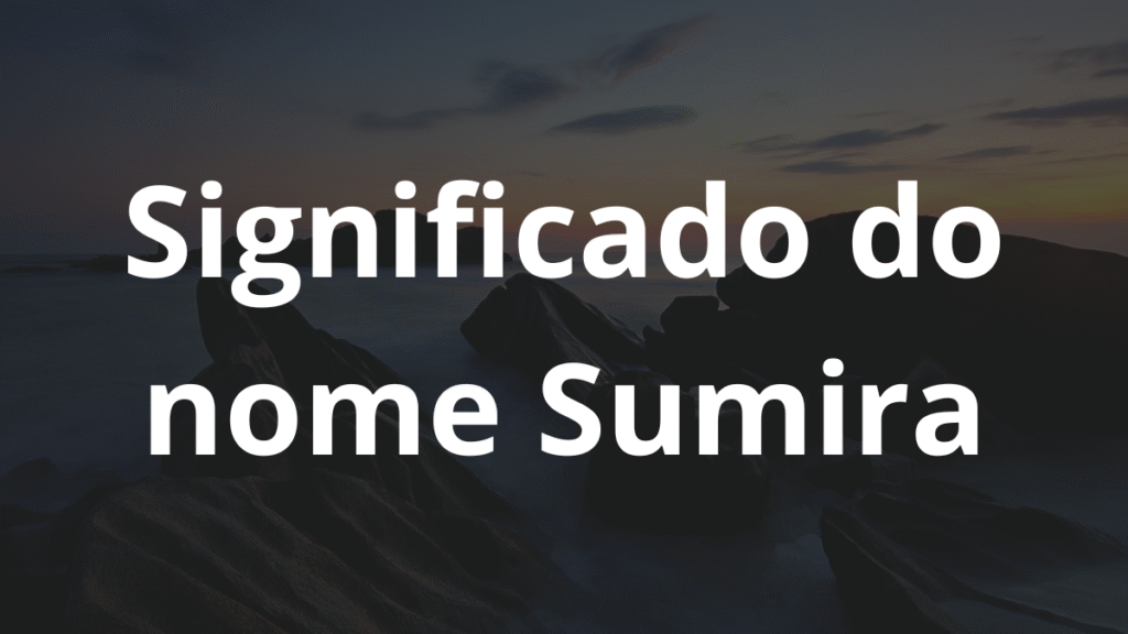 Significado do nome Sumira