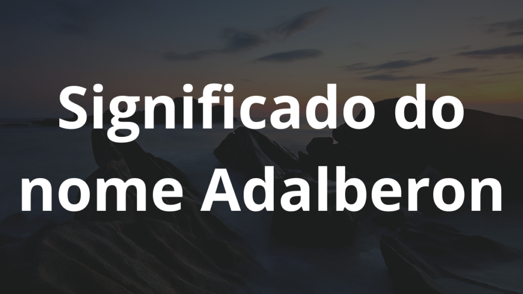 Significado do nome Adalberon