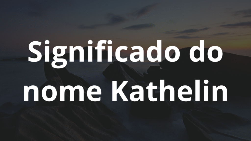 Significado do nome Kathelin