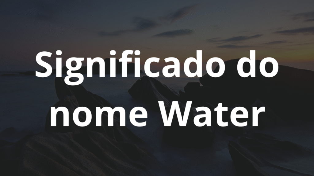 Significado do nome Water