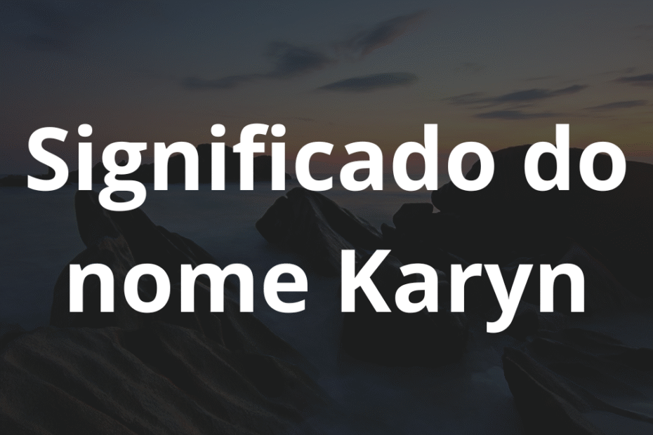 Significado do nome Karyn