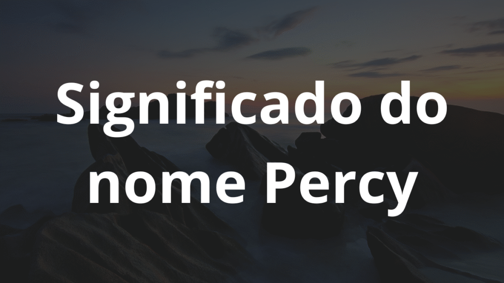 Significado do nome Percy