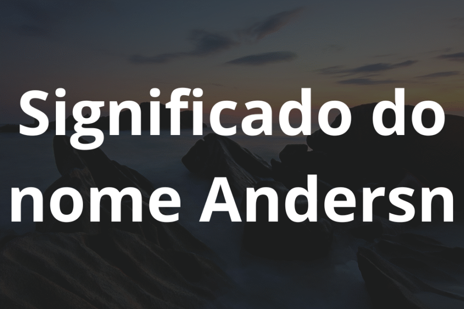 Significado do nome Andersn