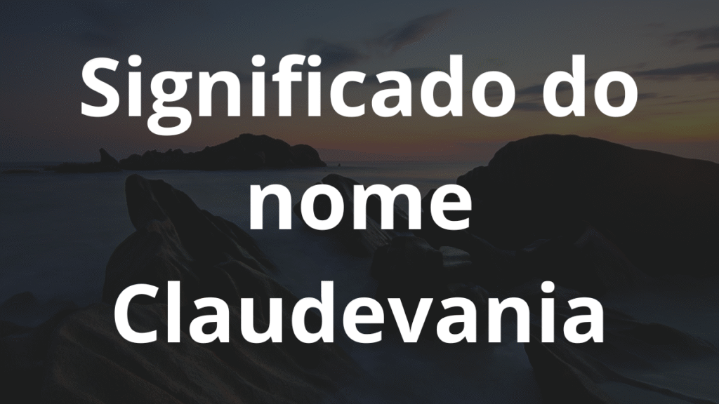 Significado do nome Claudevania