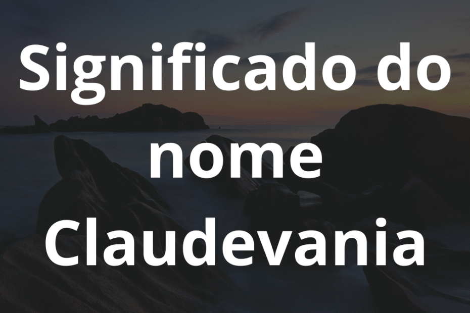 Significado do nome Claudevania