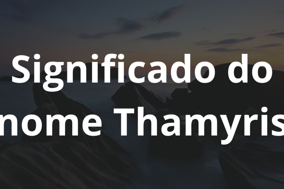 Significado do nome Thamyris