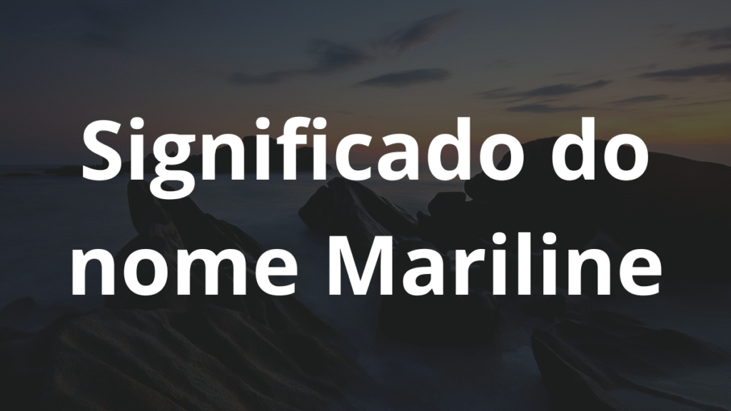 Significado do nome Mariline