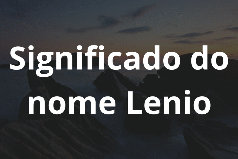 Significado do nome Lenio