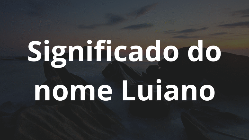 Significado do nome Luiano