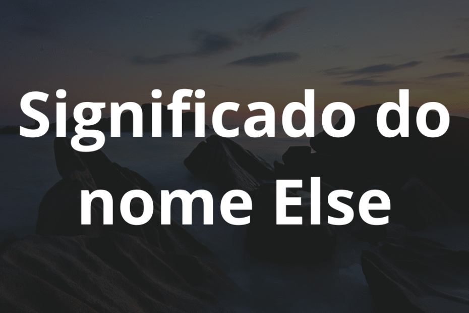 Significado do nome Else