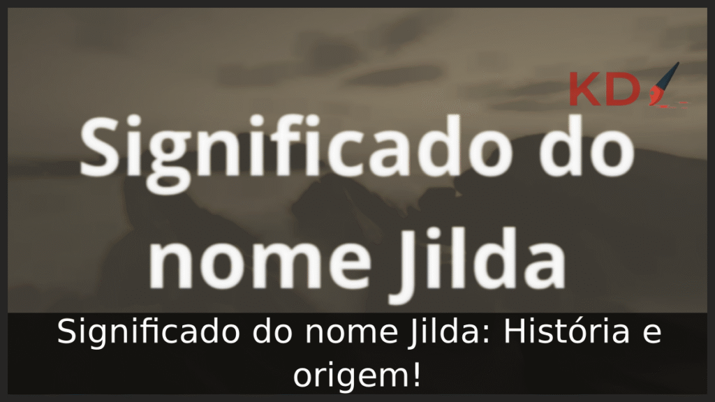 Significado do nome Jilda