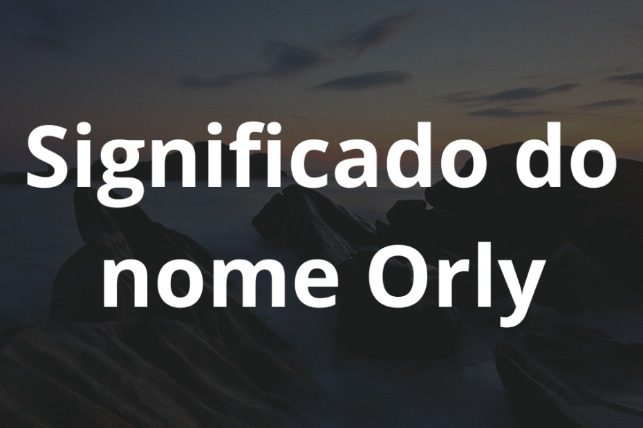 Significado do nome Orly