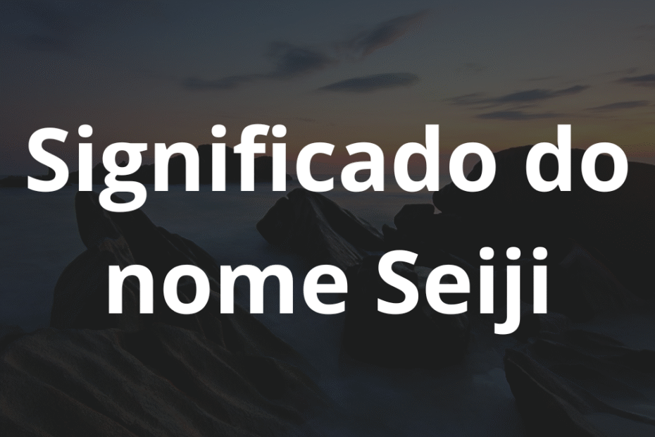 Significado do nome Seiji