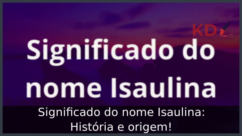 Significado do nome Isaulina