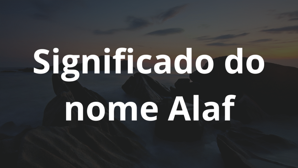 Significado do nome Alaf