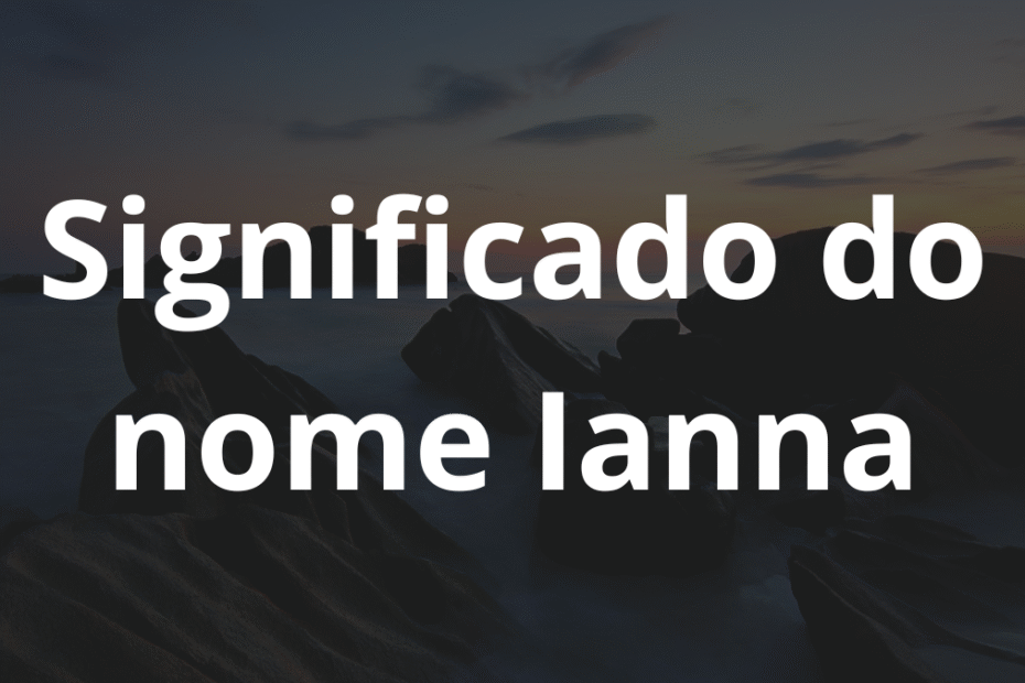 Significado do nome Ianna