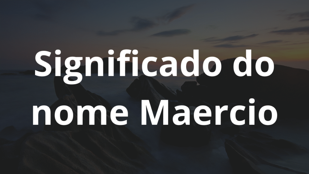 Significado do nome Maercio