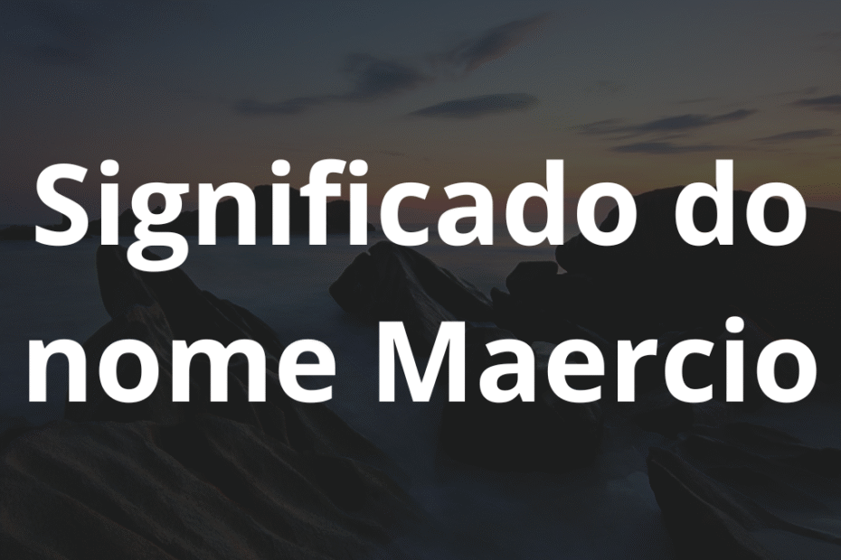 Significado do nome Maercio