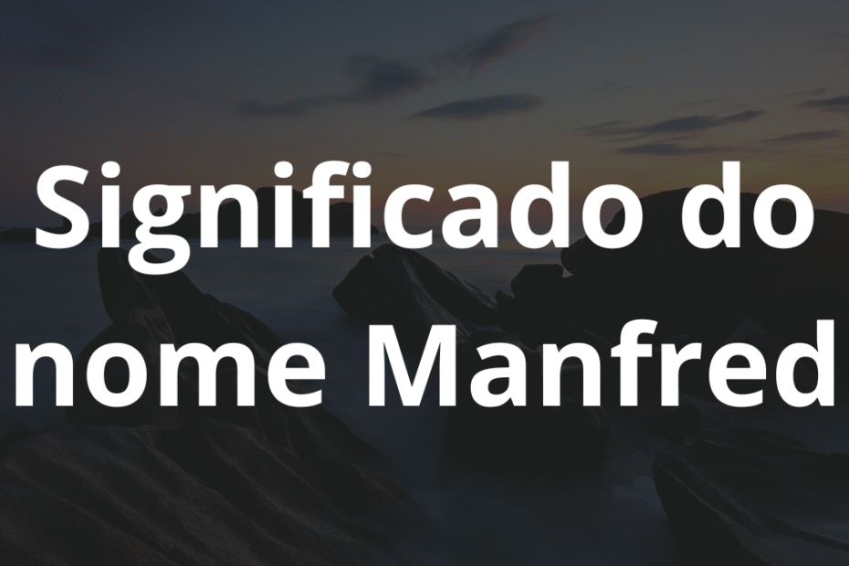 Significado do nome Manfred