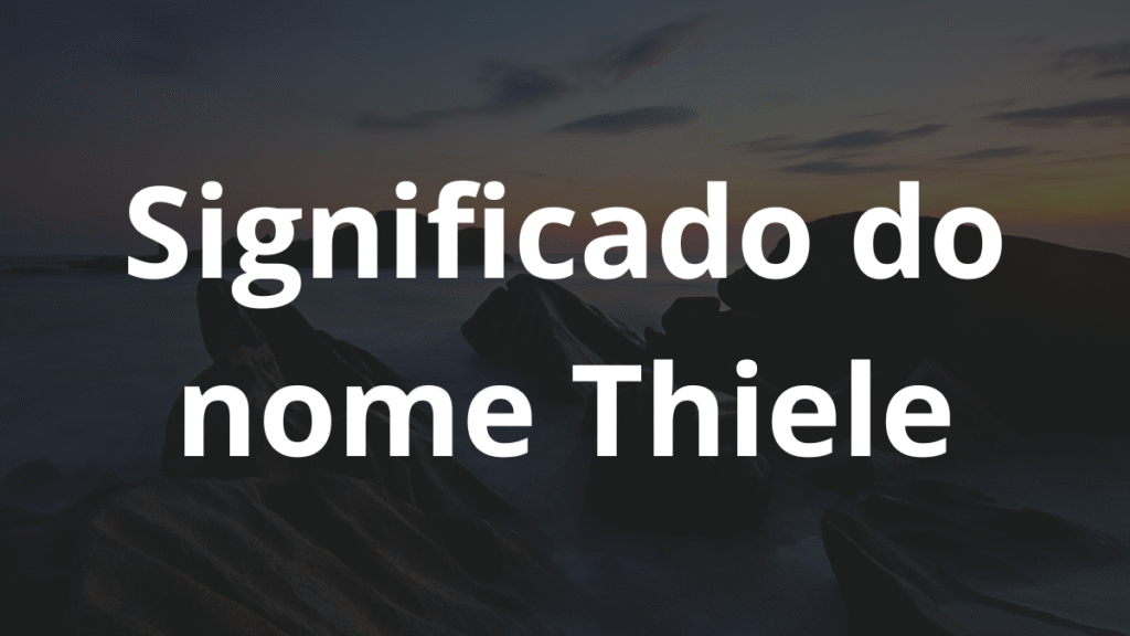 Significado do nome Thiele
