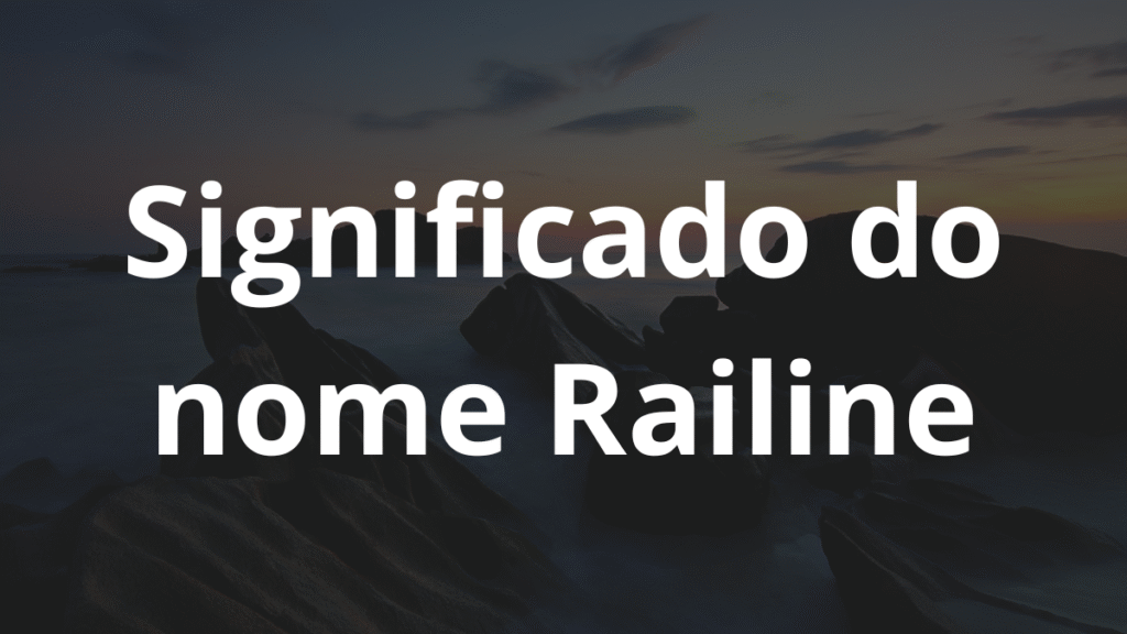 Significado do nome Railine